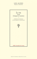Vie entre éthique et science (La)